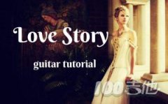 《Love Story》吉他谱_Taylor Swift_C调原版弹唱六线谱